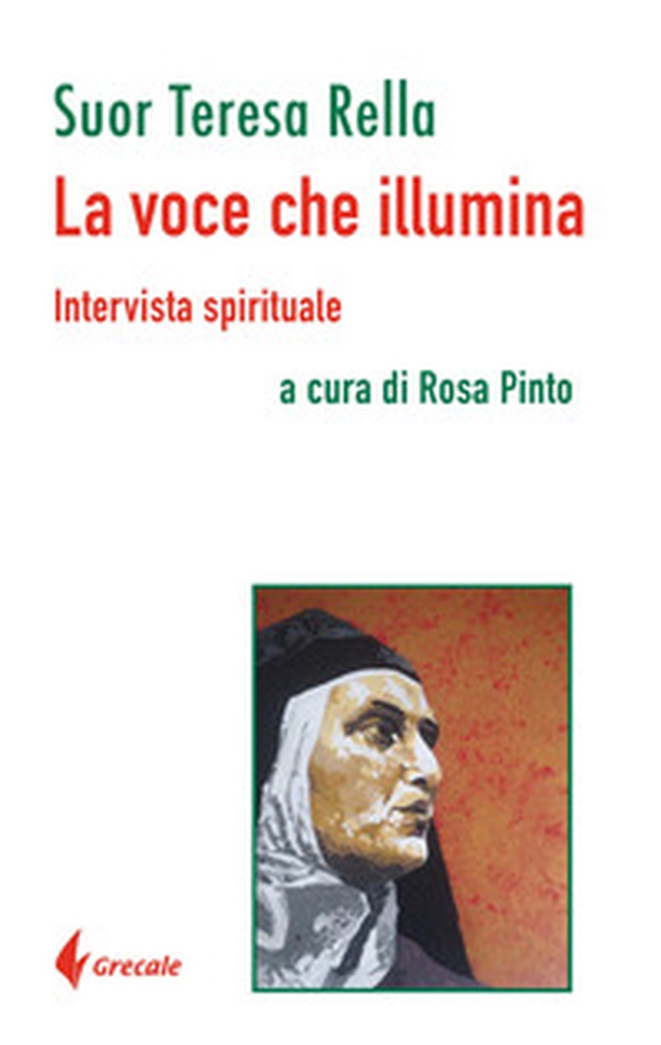 La voce che illumina. Intervista spirituale - Librerie.coop La voce che illumina. Intervista spirituale - Librerie.coop