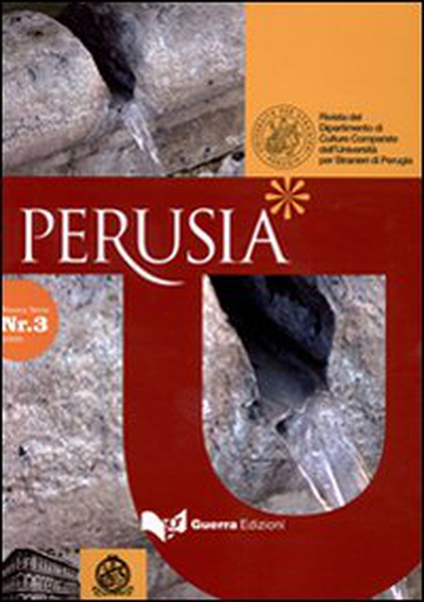 Perusia. Rivista del Dipartimento di culture comparate dell'Università per stranieri di Perugia. Nuova serie - Vol. 3 - Librerie.coop Perusia. Rivista del Dipartimento di culture comparate dell'Università per stranieri di Perugia. Nuova serie - Vol. 3 - Librerie.coop