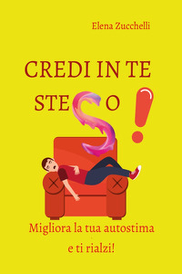 Credi in te steso! - Librerie.coop Credi in te steso! - Librerie.coop