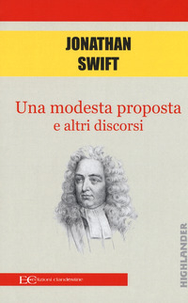Una modesta proposta e altri discorsi - Librerie.coop Una modesta proposta e altri discorsi - Librerie.coop