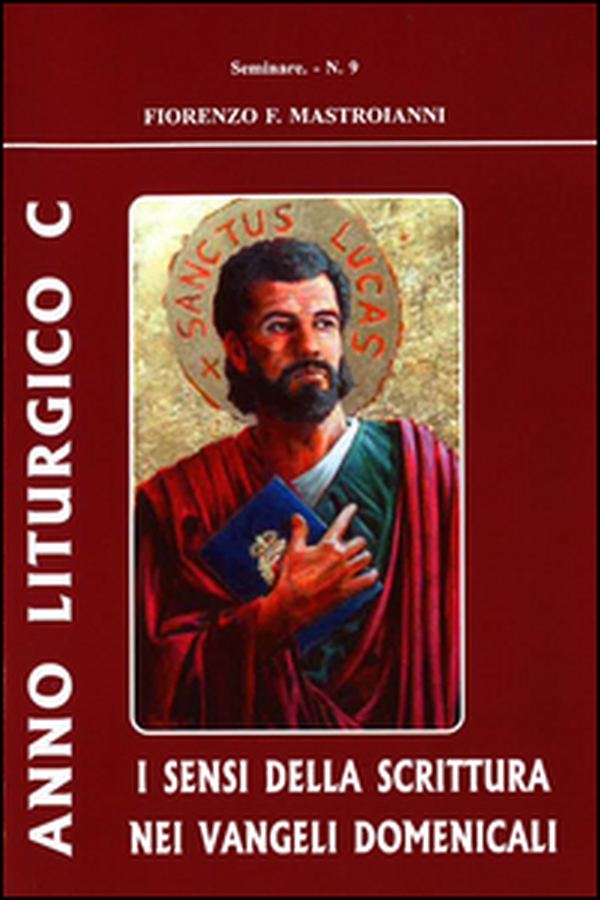 I sensi della scrittura nei Vangeli domenicali. Anno liturgico C - Librerie.coop I sensi della scrittura nei Vangeli domenicali. Anno liturgico C - Librerie.coop