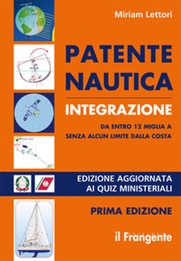 Patente nautica integrazione da entro 12 miglia a senza alcun limite dalla costa - Librerie.coop Patente nautica integrazione da entro 12 miglia a senza alcun limite dalla costa - Librerie.coop