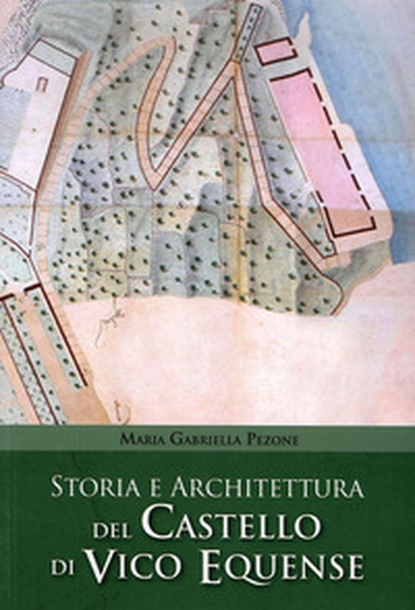 Storia e architettura del castello di Vico Equense - Librerie.coop Storia e architettura del castello di Vico Equense - Librerie.coop