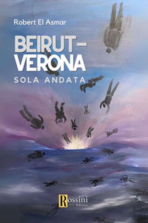 Beirut-Verona. Solo andata - Librerie.coop Beirut-Verona. Solo andata - Librerie.coop