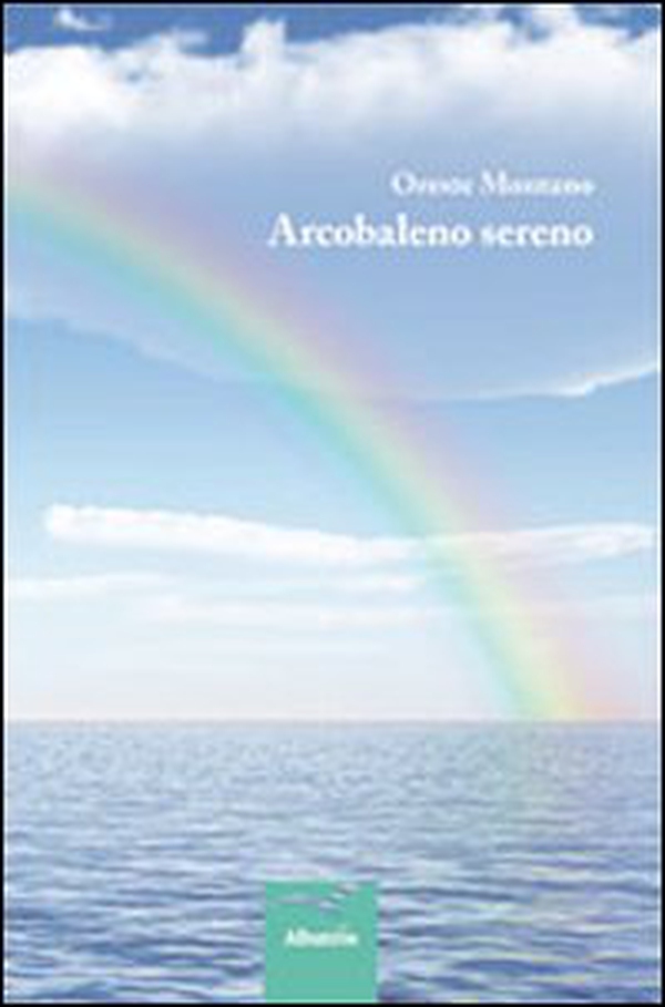 Arcobaleno sereno - Librerie.coop Arcobaleno sereno - Librerie.coop