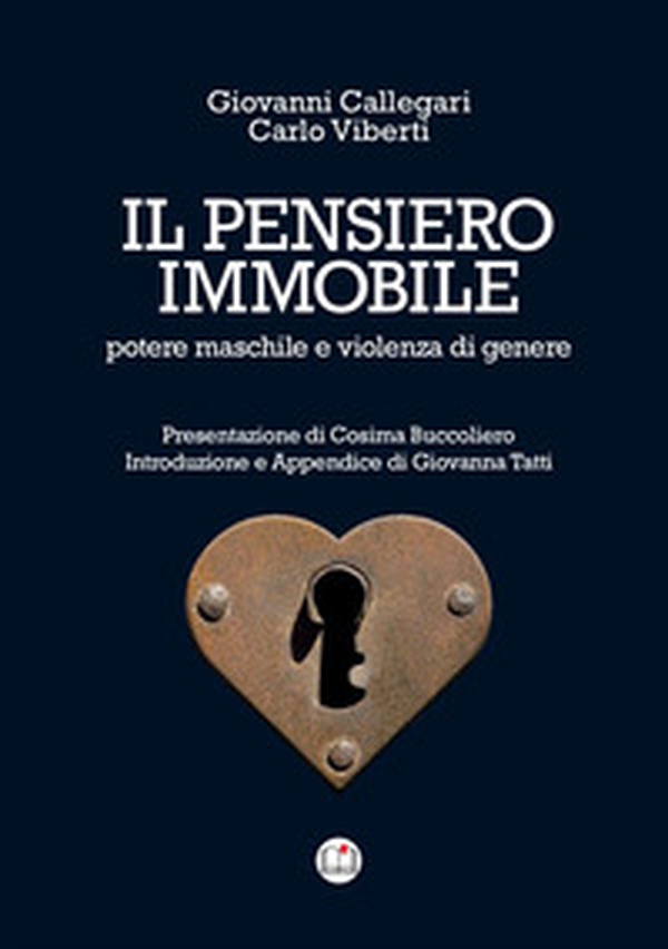 Il pensiero immobile. Potere maschile e violenza di genere - Librerie.coop Il pensiero immobile. Potere maschile e violenza di genere - Librerie.coop