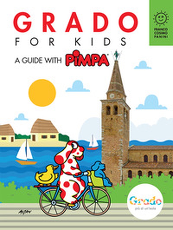 Grado for kids. A guide with Pimpa - Librerie.coop Grado for kids. A guide with Pimpa - Librerie.coop