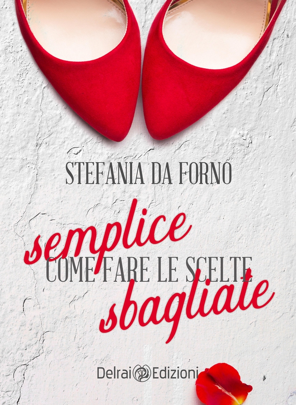 Semplice come fare le scelte sbagliate - Librerie.coop Semplice come fare le scelte sbagliate - Librerie.coop