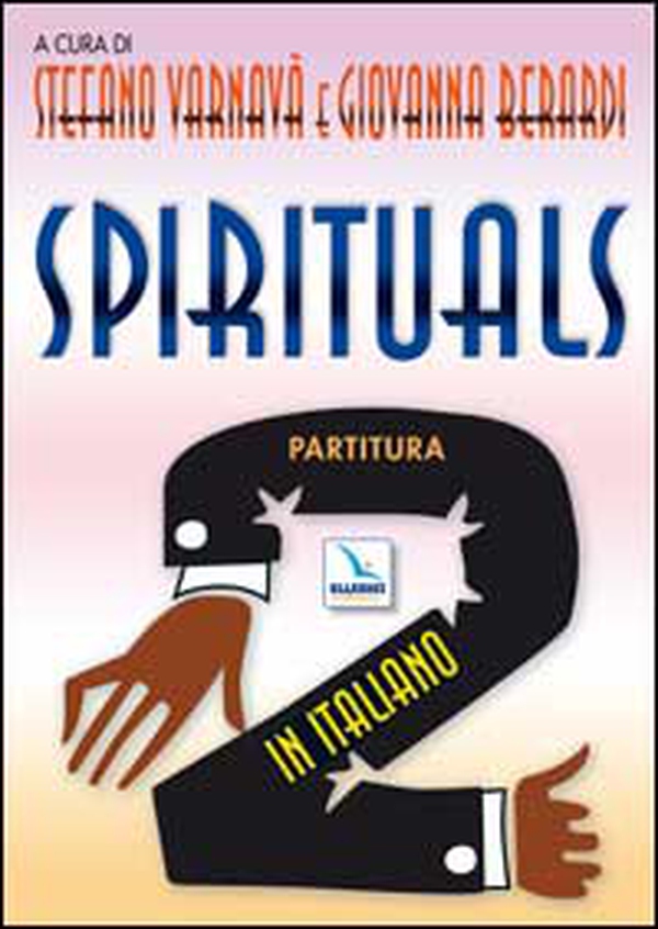 Spirituals! Partitura con gli accompagnamenti - Librerie.coop Spirituals! Partitura con gli accompagnamenti - Librerie.coop