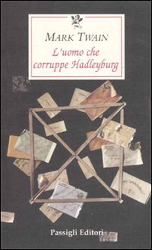 L'uomo che corruppe Hadleyburg - Librerie.coop L'uomo che corruppe Hadleyburg - Librerie.coop