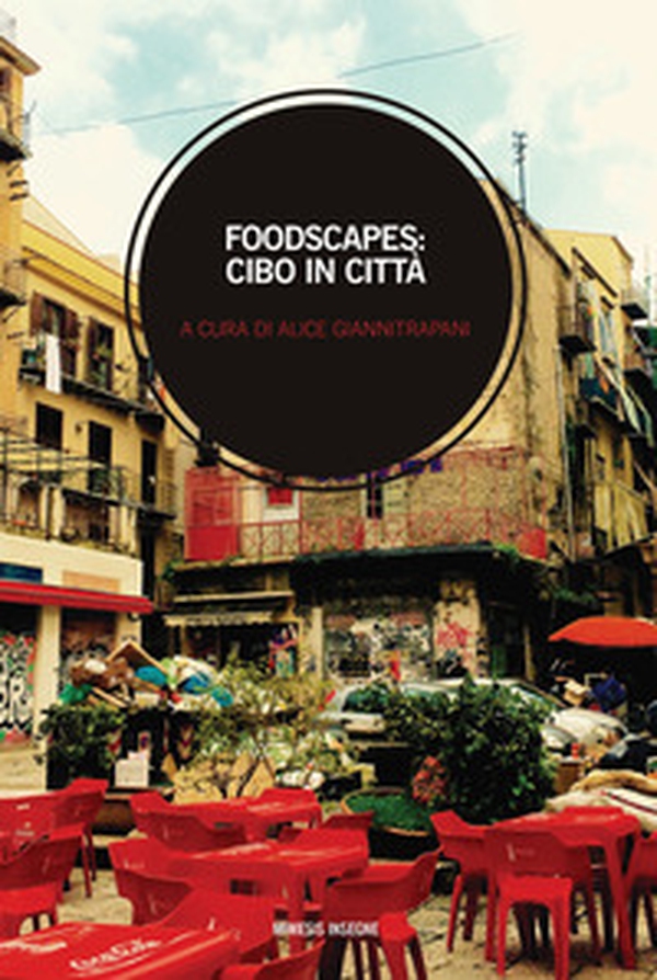 Foodscapes: cibo in città - Librerie.coop Foodscapes: cibo in città - Librerie.coop