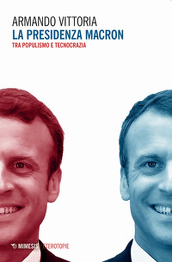 La presidenza Macron. Tra populismo e tecnocrazia - Librerie.coop La presidenza Macron. Tra populismo e tecnocrazia - Librerie.coop
