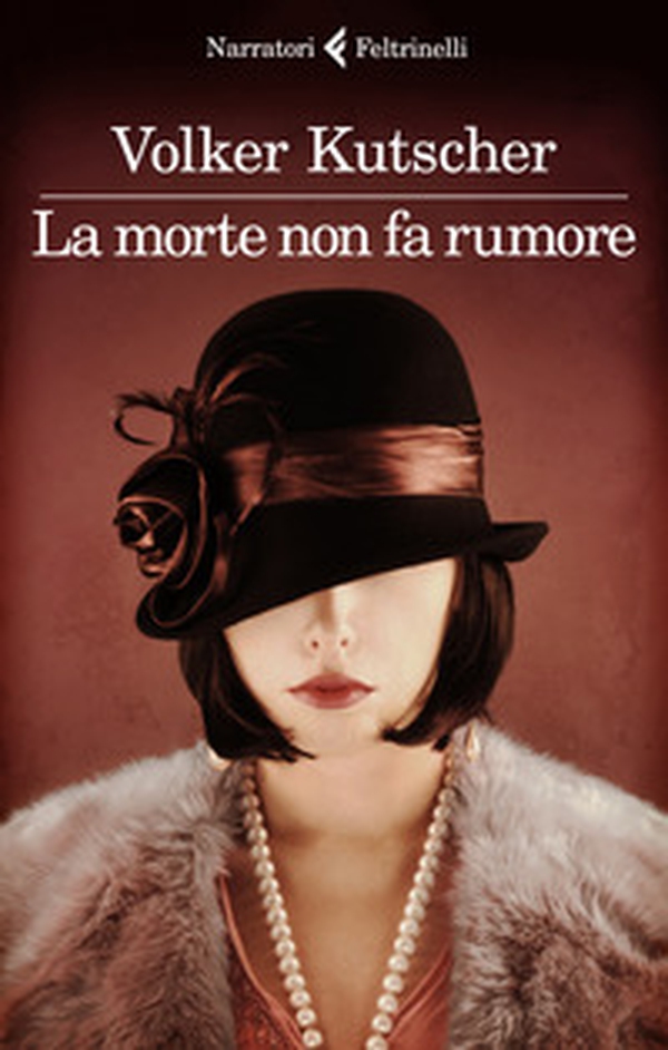 La morte non fa rumore. Le indagini di Gereon Rath - Vol. 2 - Librerie.coop La morte non fa rumore. Le indagini di Gereon Rath - Vol. 2 - Librerie.coop