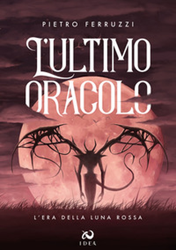 L'ultimo oracolo. L'era della luna rossa - Librerie.coop L'ultimo oracolo. L'era della luna rossa - Librerie.coop