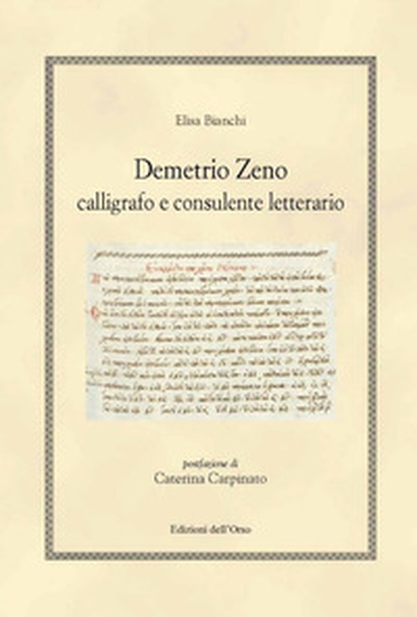 Demetrio Zeno. Calligrafo e consulente letterario - Librerie.coop Demetrio Zeno. Calligrafo e consulente letterario - Librerie.coop