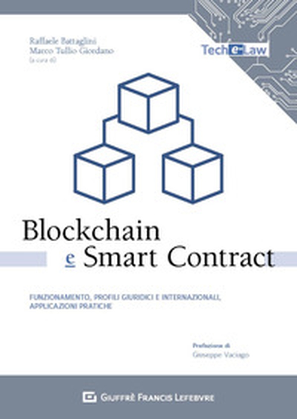 Blockchain e smart contract. Funzionamento, profili giuridici e internazionali, applicazioni pratiche - Librerie.coop Blockchain e smart contract. Funzionamento, profili giuridici e internazionali, applicazioni pratiche - Librerie.coop