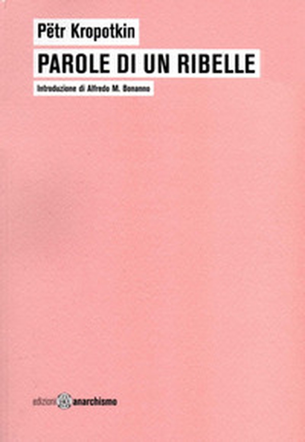 Parole di un ribelle - Librerie.coop Parole di un ribelle - Librerie.coop