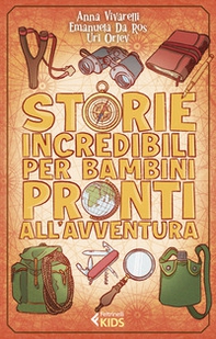 Storie incredibili per bambini pronti all'avventura - Librerie.coop