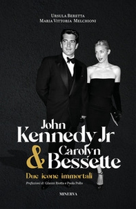 John Kennedy Jr & Carolyn Bessette. Due icone immortali - Librerie.coop