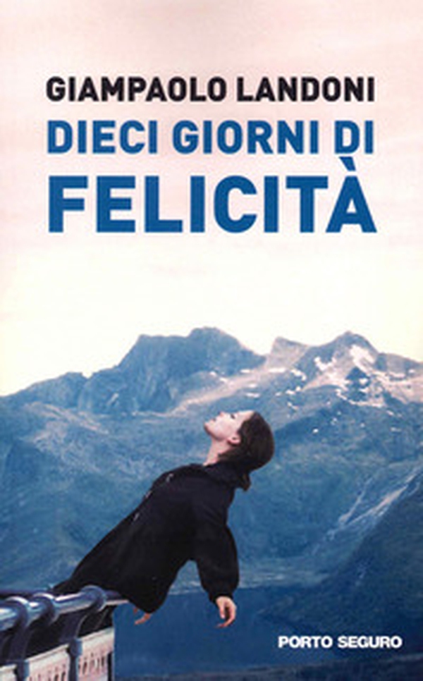 Dieci giorni di felicità - Librerie.coop Dieci giorni di felicità - Librerie.coop