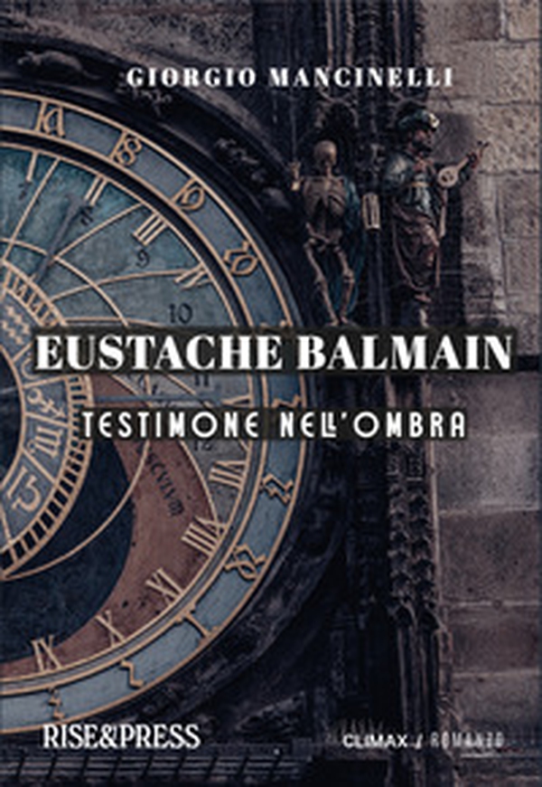 Eustache Balmain. Testimone nell'ombra - Librerie.coop Eustache Balmain. Testimone nell'ombra - Librerie.coop