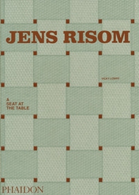 Jens Risom. A seat at the table - Librerie.coop