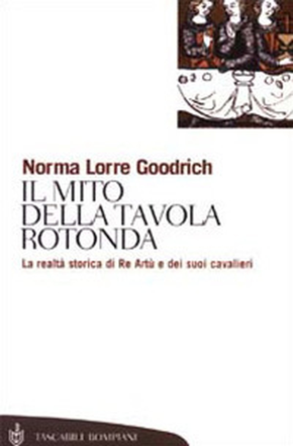 Il mito della Tavola rotonda. La realtà storica di Re Artù e dei suoi cavalieri - Librerie.coop Il mito della Tavola rotonda. La realtà storica di Re Artù e dei suoi cavalieri - Librerie.coop