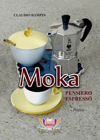 Moka. Pensiero espresso - Librerie.coop