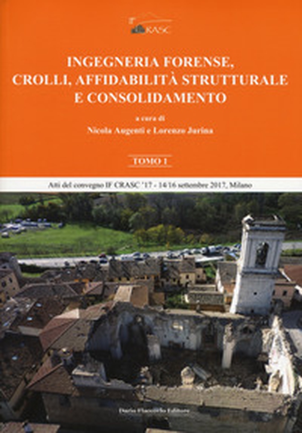 Ingegneria forense, crolli, affidabilità strutturale e consolidamento - Librerie.coop Ingegneria forense, crolli, affidabilità strutturale e consolidamento - Librerie.coop
