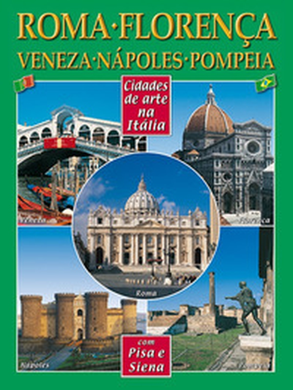 Città d'arte in Italia. Roma, Firenze, Venezia, Napoli, Pompei, Pisa e Siena. Ediz. portoghese - Librerie.coop Città d'arte in Italia. Roma, Firenze, Venezia, Napoli, Pompei, Pisa e Siena. Ediz. portoghese - Librerie.coop