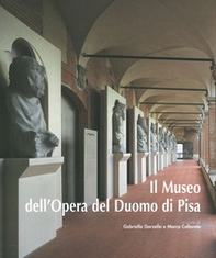 Il Museo dell'Opera del Duomo di Pisa - Librerie.coop