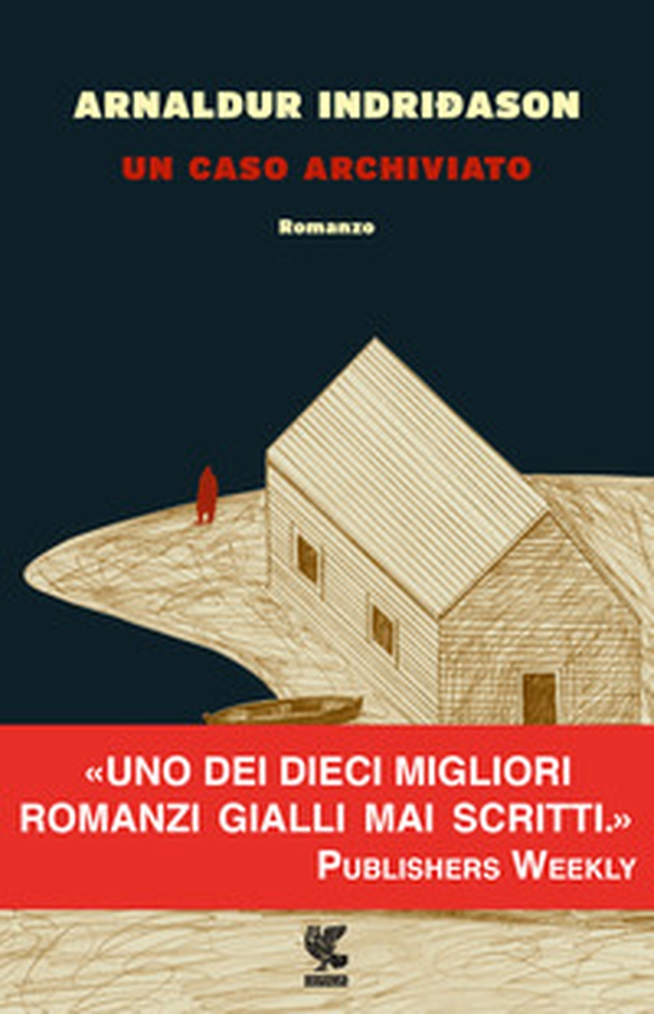 Un caso archiviato. I casi dell'ispettore Erlendur Sveinsson - Vol. 6 - Librerie.coop Un caso archiviato. I casi dell'ispettore Erlendur Sveinsson - Vol. 6 - Librerie.coop