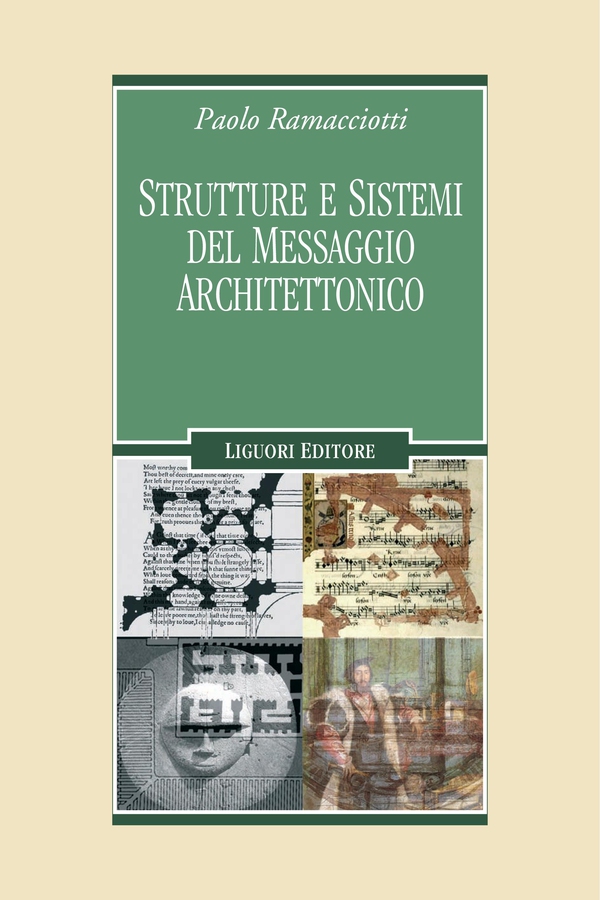 Strutture e sistemi del messaggio architettonico - Librerie.coop Strutture e sistemi del messaggio architettonico - Librerie.coop