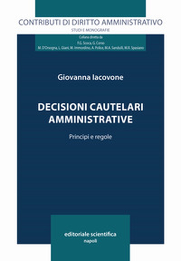 Decisioni cautelari amministrative. Principi e regole - Librerie.coop Decisioni cautelari amministrative. Principi e regole - Librerie.coop