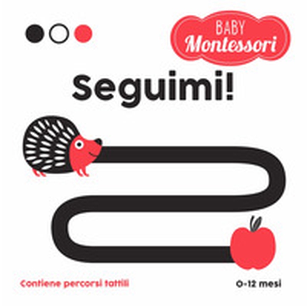 Seguimi! Baby Montessori - Librerie.coop Seguimi! Baby Montessori - Librerie.coop