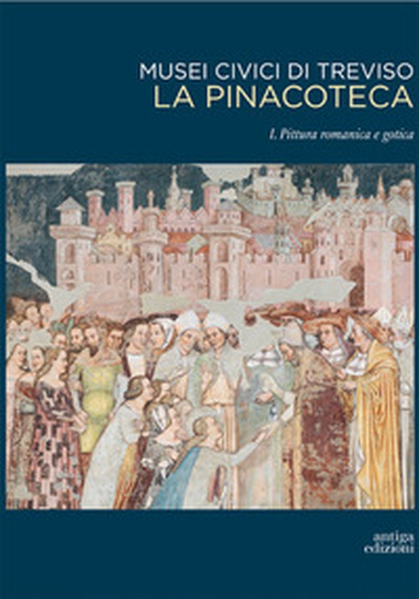 Musei civici di Treviso. La pinacoteca - Librerie.coop Musei civici di Treviso. La pinacoteca - Librerie.coop