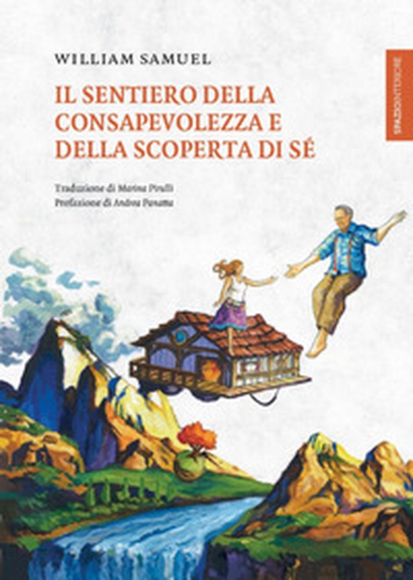 Il sentiero della consapevolezza e della scoperta di sé - Librerie.coop Il sentiero della consapevolezza e della scoperta di sé - Librerie.coop