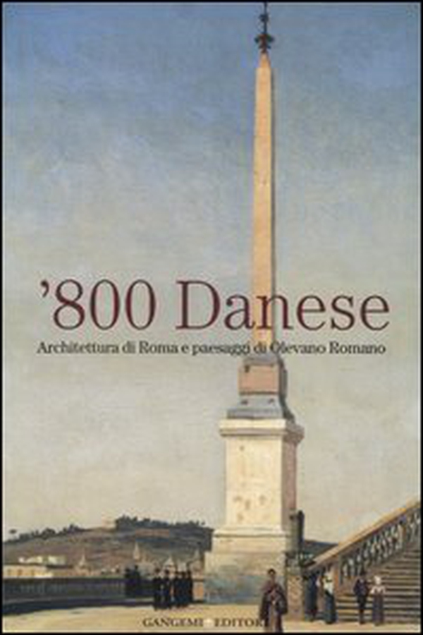 Ottocento danese. Architettura di Roma e paesaggi di Olevano Romano. Catalogo della mostra (Roma, 18 maggio-4 giugno 2006) - Librerie.coop Ottocento danese. Architettura di Roma e paesaggi di Olevano Romano. Catalogo della mostra (Roma, 18 maggio-4 giugno 2006) - Librerie.coop