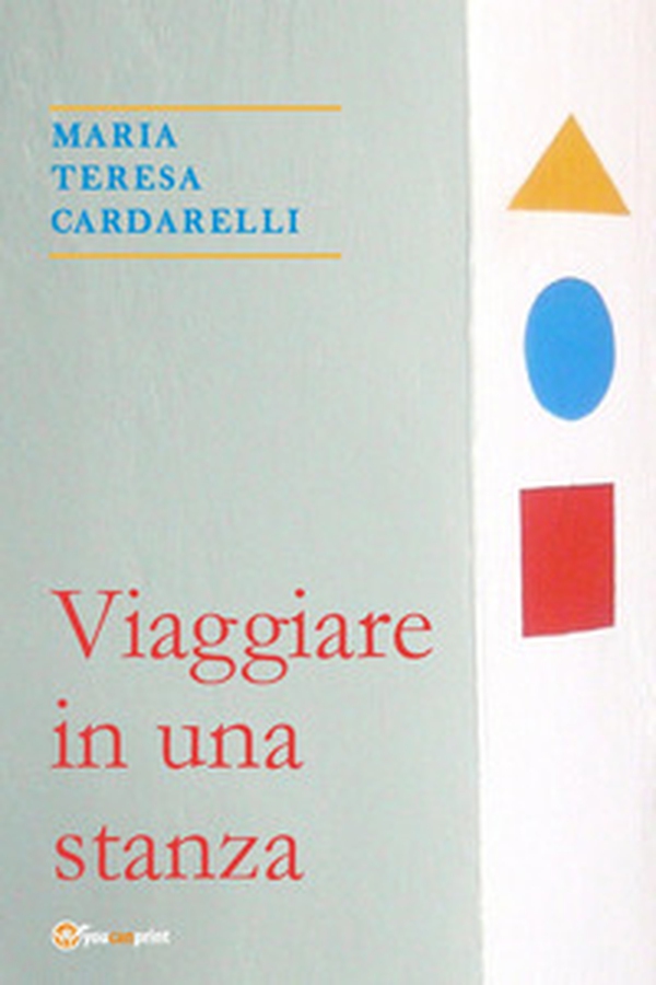 Viaggiare in una stanza - Librerie.coop Viaggiare in una stanza - Librerie.coop