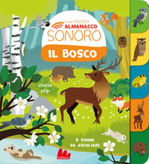 Il bosco. Il mio piccolo almanacco sonoro - Librerie.coop Il bosco. Il mio piccolo almanacco sonoro - Librerie.coop