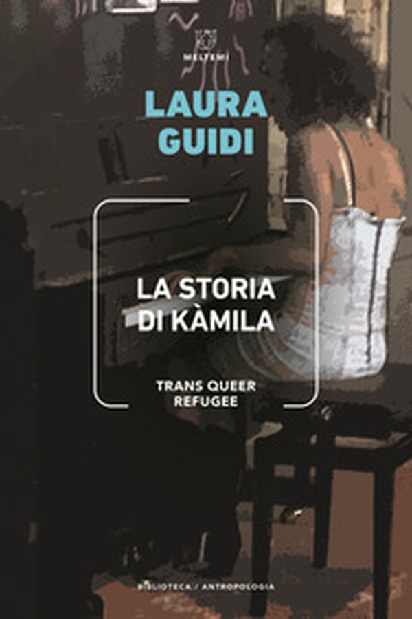 La storia di Kamila. Trans Queer Refugee - Librerie.coop La storia di Kamila. Trans Queer Refugee - Librerie.coop