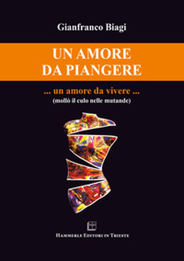 Un amore da piangere... un amore da vivere... - Librerie.coop Un amore da piangere... un amore da vivere... - Librerie.coop