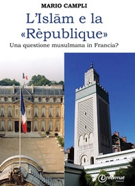 L'islam e la rèpublique. Una questione musulmana in Francia? - Librerie.coop