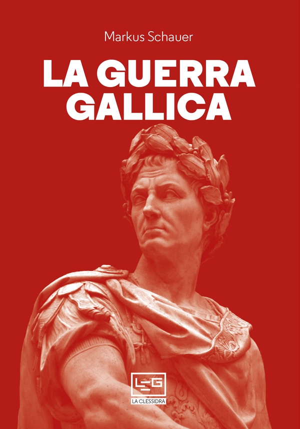 La guerra gallica - Librerie.coop La guerra gallica - Librerie.coop