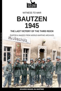 Bautzen 945. The last victory of the third Reich - Librerie.coop