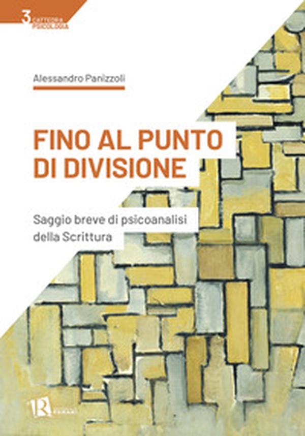 Fino al punto di divisione. Saggio breve di psicoanalisi della Scrittura - Librerie.coop Fino al punto di divisione. Saggio breve di psicoanalisi della Scrittura - Librerie.coop