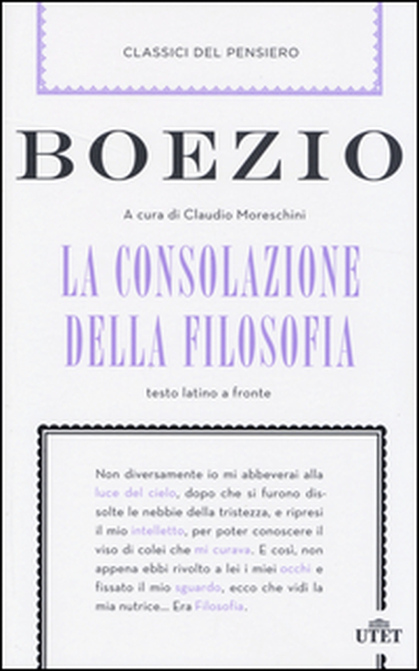 La consolazione della filosofia. Testo latino a fronte - Librerie.coop La consolazione della filosofia. Testo latino a fronte - Librerie.coop