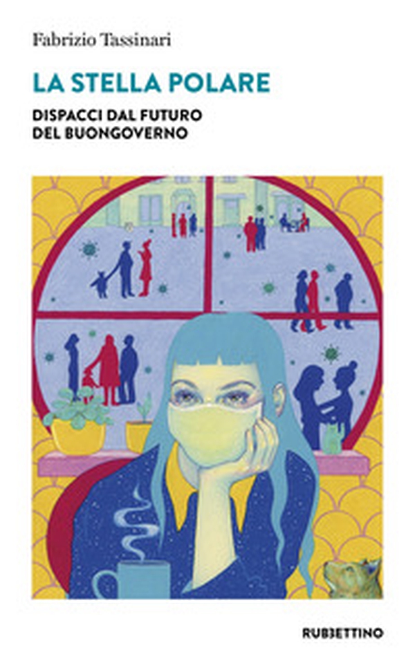 La stella polare. Dispacci dal futuro del buongoverno - Librerie.coop La stella polare. Dispacci dal futuro del buongoverno - Librerie.coop
