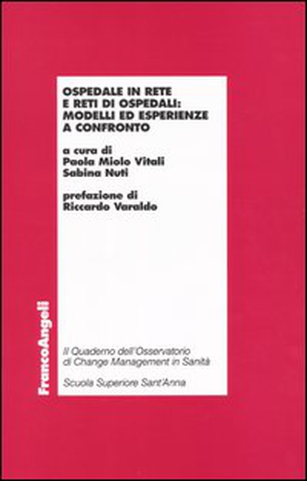 Ospedale in rete e reti di ospedali: modelli ed esperienze a confronto - Librerie.coop Ospedale in rete e reti di ospedali: modelli ed esperienze a confronto - Librerie.coop
