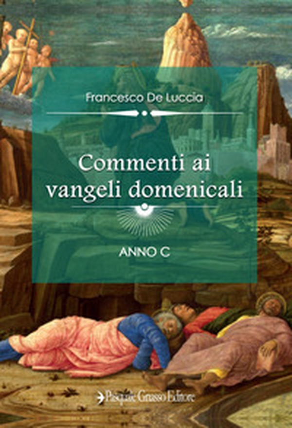 Commenti ai vangeli domenicali. Anno C - Librerie.coop Commenti ai vangeli domenicali. Anno C - Librerie.coop